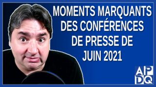 Moments marquants des conférences de presse de juin 2021 au Québec