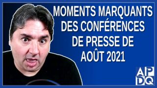 Moments marquants des conférences de presse d’août 2021 au Québec