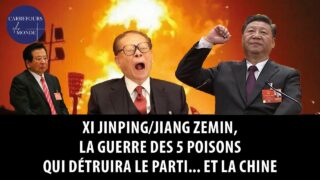 Xi Jinping/Jiang Zemin: la guerre des 5 poisons qui détruira le parti… et la Chine?