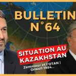 Bulletin N°64 bonus. Famine au Kazakhstan; Zemmour & OTAN, Orwell 1984 & France 2022. 09.02.2022.