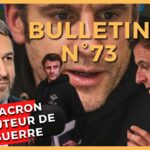 Bulletin N°73. Macron fauteur de guerre, chaudrons  dans le Donbass. 17.03.2022.