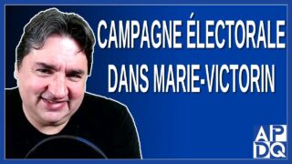 Campagne électorale dans Marie-Victorin