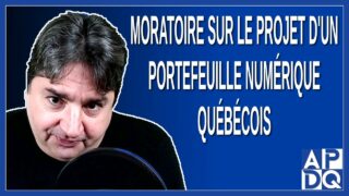Pétition Moratoire sur le projet d’implantation d’un portefeuille numérique québécois