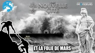 Une Nouvelle Cité et La Folie de Mars…