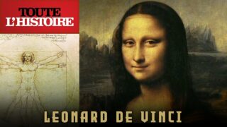 LES SECRETS DE LEONARD DE VINCI | Documentaire Toute l’Histoire