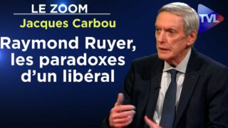 Raymond Ruyer, les paradoxes d’un libéral – Le Zoom – Jacques Carbou – TVL