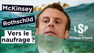Rothschild, McKinsey : Macron noyé dans les scandales – Philippe Prigent dans Le Samedi Politique