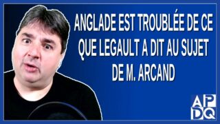 Anglade est troublée de ce que Legault a dit au sujet de M. Arcand
