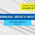 Les Jeudis de l’IHU – Obésité, genre et infection – Dr. Stéphanie Gentile