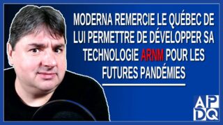 Moderna remercie le Québec de lui permettre de développer sa technologie ARNM