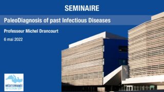 Pr. Michel Drancourt – PaleoDiagnosis of past Infectious Diseases