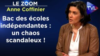 Bac des écoles indépendantes : un chaos scandaleux ! – Le Zoom – Anne Coffinier – TVL