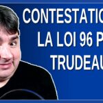 Contestation de la loi 96 par Trudeau