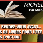 Dernier rendez-vous avant… Conseils de livres pour l’été et pistes d’action – Michel Midi