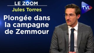 Plongée dans la campagne de Zemmour – Le Zoom – Jules Torres – TVL
