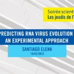 Predicting RNA virus evolution : an experimental approach –  Pr. Santiago Elena