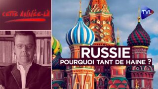 Russie : pourquoi tant de haine ? – Cette année-là (2016) – TVL