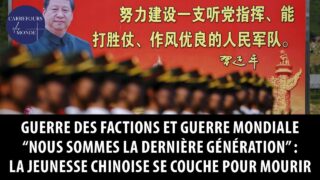 Chine: de la guerre des factions vers la guerre mondiale – «Nous sommes la dernière génération»