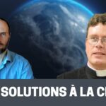 Des solutions à la crise dans l’Église et dans le monde