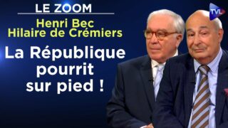 «La République pourrit sur pied !» – Le Zoom – Henri Bec (AF) et Hilaire de Crémiers – TVL