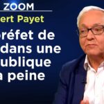 Un préfet de choc dans une République à la peine – Le Zoom – Gilbert Payet – TVL