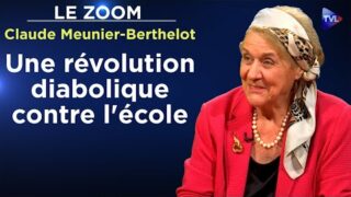 Une révolution diabolique contre l’école – Le Zoom – Claude Meunier-Berthelot – TVL