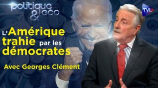 Biden : marionnette de l’Etat profond américain – Politique & Eco n°360 avec Georges Clément – TVL
