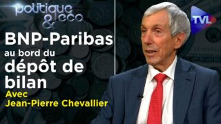 Des folies de la BNP à la prochaine crise financière – Politique & Eco n°332 avec J-P Chevallier