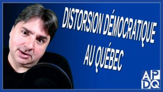 Distorsion démocratique au Québec