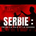 🎞#Documentaire – Serbie : Entre la paix et la guerre