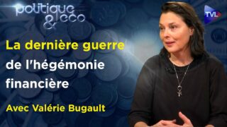Du système de domination au changement de paradigme – Politique & Eco avec Valérie Bugault