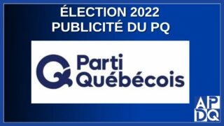 Élection 2022 – Publicité de PQ