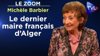Jacques Chevallier, le dernier maire français d’Alger – Le Zoom – Michèle Barbier – TVL