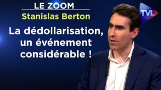 La Grande réinitialisation échec et mat ? – Le Zoom – Stanislas Berton – TVL