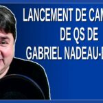 Lancement de campagne de QS de Gabriel Nadeau-Dubois – Élection 2022