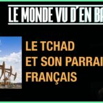 Le Tchad demeure-t-il une colonie française ? – Le Monde vu d’en bas – n°68