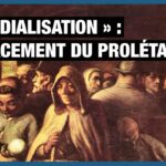 « Mondialisation » : déplacement du prolétariat – Saïd Bouamama