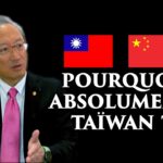 Pourquoi la Chine veut absolument Taïwan ?