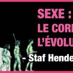 SEXE, CORPS ET ÉVOLUTION – STAF HENDERICKX