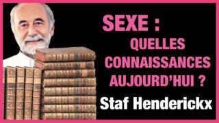Sexe : quelles sont nos connaissances aujourd’hui ? – Staf Henderickx
