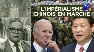 Taïwan/Afrique : l’impérialisme chinois en marche – Passé-Présent n°331 – TVL