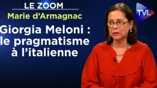 Giorgia Meloni : le pragmatisme à l’italienne – Le Zoom – Marie d’Armagnac – TVL