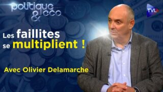 Le Système s’effondre ! – Politique & Eco n° 364 avec Olivier Delamarche – TVL