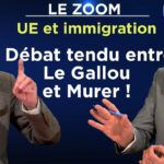 UE et immigration : face à face  tendu entre Le Gallou et Murer ! – Le Zoom – TVL