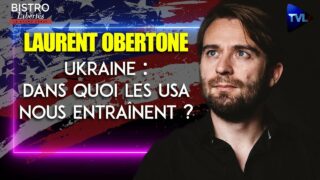 Ukraine : dans quoi les Etats-Unis nous entrainent ? – Bistro Libertés avec Laurent Obertone – TVL