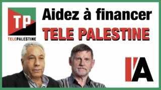 Aidez à financer Tele Palestine – Hamdan Al Damiri et Michel Collon