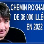 Chemin Roxham plus de 36 000 illégaux en 2022
