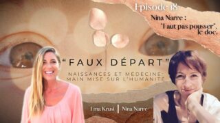 Faux Départ  – #18 – Faut pas pousser, le doc’ avec Nina Narre