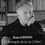 Jean GIONO – « Le triomphe de la vie » sur les temps modernes