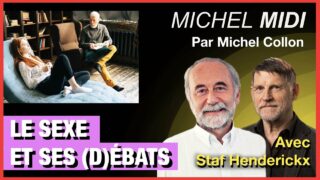 Le sexe et ses (d)ébats – Michel Midi avec le dr Staf Henderickx